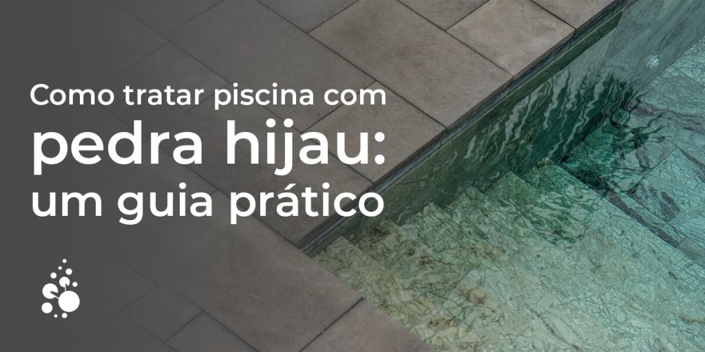 Como tratar piscina com pedra hijau um guia prático