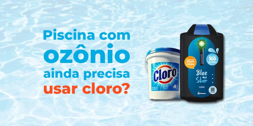 Piscina com ozônio ainda precisa usar cloro?