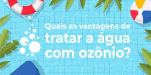 Quais as vantagens de tratar a água com ozônio