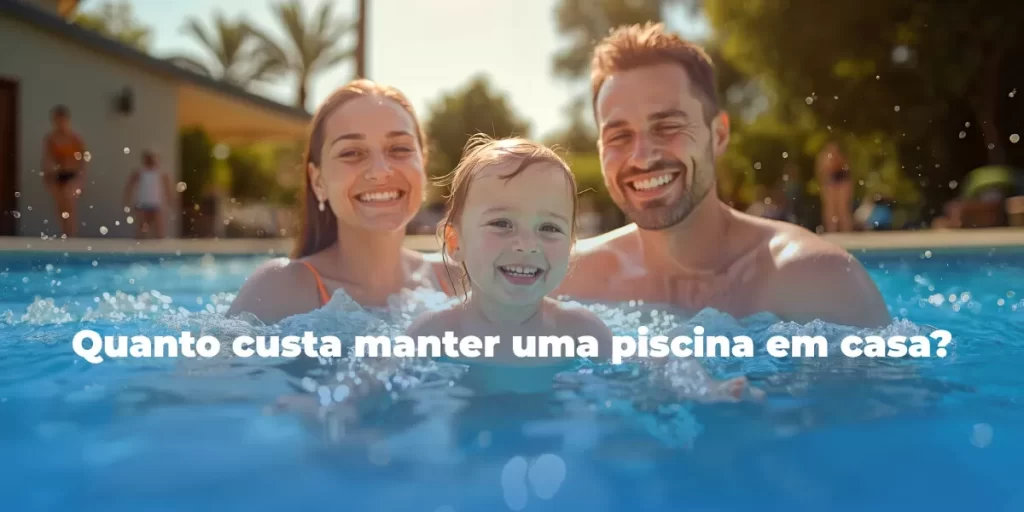 Quanto custa manter uma piscina em casa? Entenda os gastos