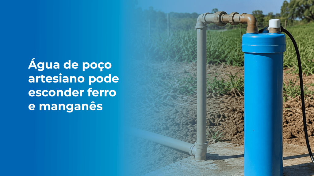 Água de poço artesiano com sistema de filtração, destacando a possível presença de ferro e manganês.
